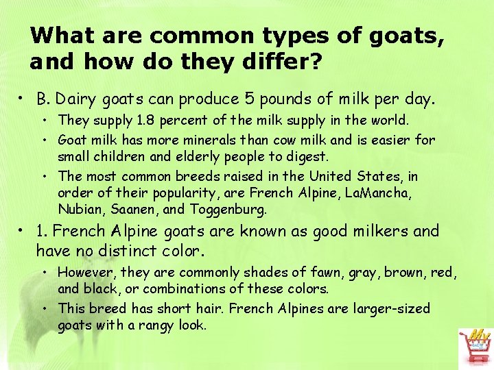 What are common types of goats, and how do they differ? • B. Dairy