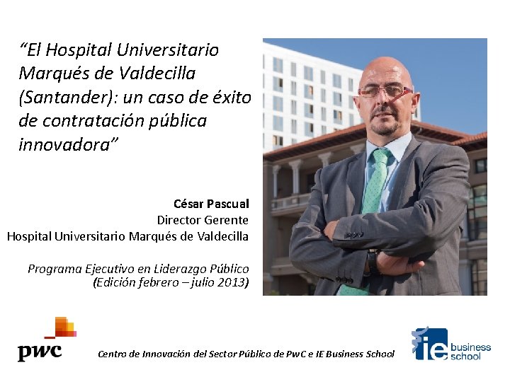 “El Hospital Universitario Marqués de Valdecilla (Santander): un caso de éxito de contratación pública