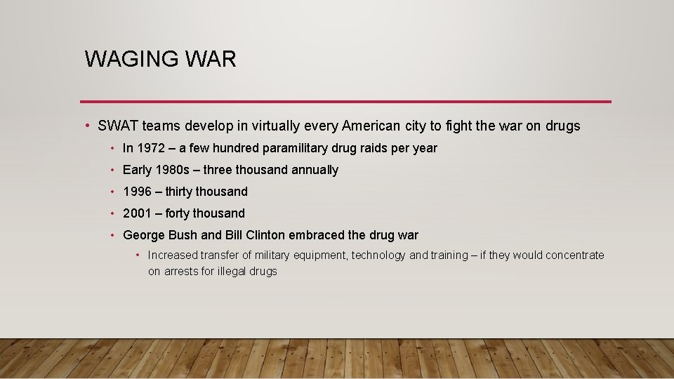 WAGING WAR • SWAT teams develop in virtually every American city to fight the