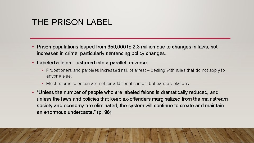 THE PRISON LABEL • Prison populations leaped from 350, 000 to 2. 3 million