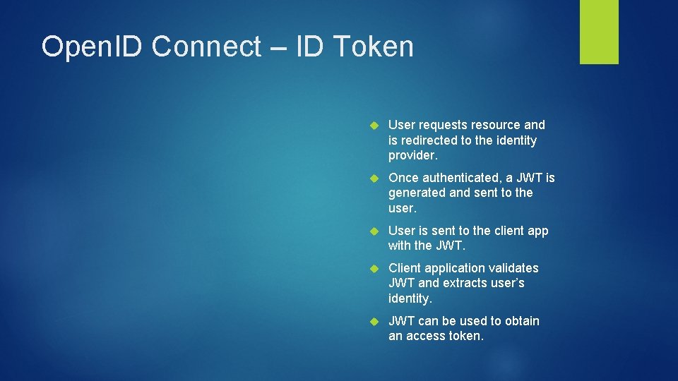 Open. ID Connect – ID Token User requests resource and is redirected to the