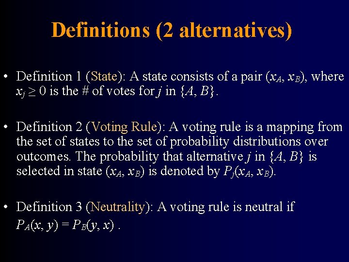 Definitions (2 alternatives) • Definition 1 (State): A state consists of a pair (x.