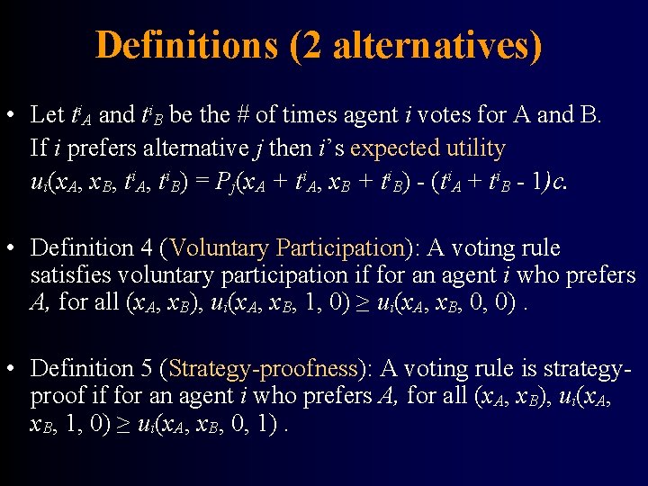 Definitions (2 alternatives) • Let ti. A and ti. B be the # of