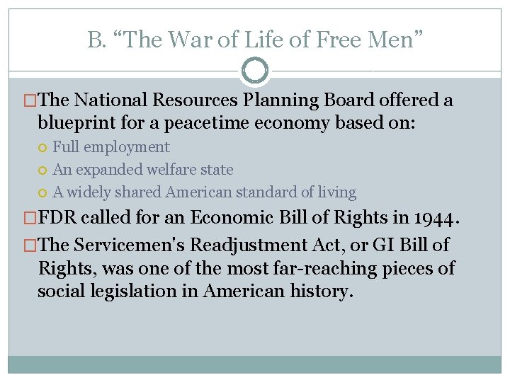 B. “The War of Life of Free Men” �The National Resources Planning Board offered B. “The War of Life of Free Men” �The National Resources Planning Board offered
