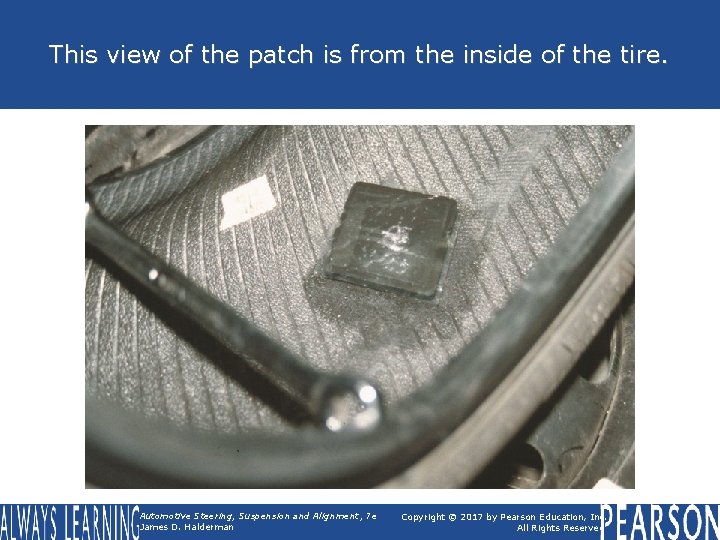 This view of the patch is from the inside of the tire. Automotive Steering,