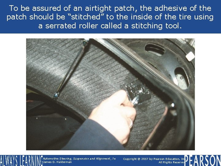 To be assured of an airtight patch, the adhesive of the patch should be