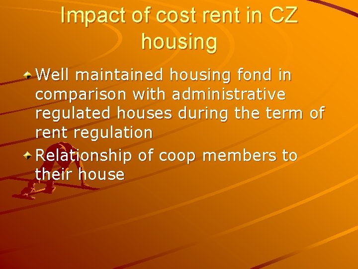 Impact of cost rent in CZ housing Well maintained housing fond in comparison with