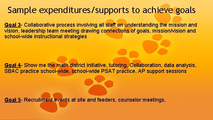 Sample expenditures/supports to achieve goals Goal 3 - Collaborative process involving all staff on