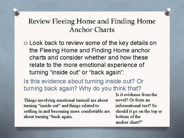 Review Fleeing Home and Finding Home Anchor Charts O Look back to review some