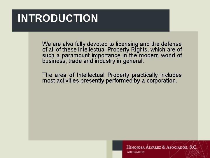 INTRODUCTION We are also fully devoted to licensing and the defense of all of