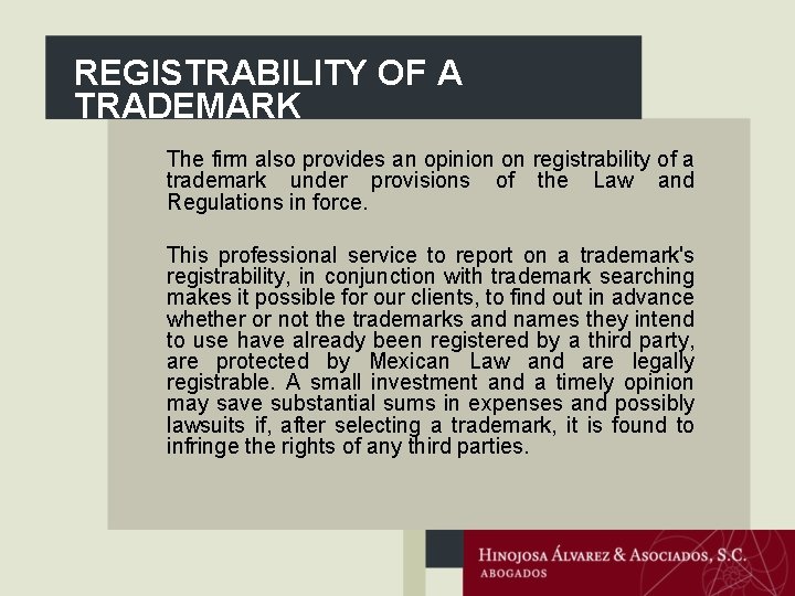 REGl. STRABILITY OF A TRADEMARK The firm also provides an opinion on registrability of