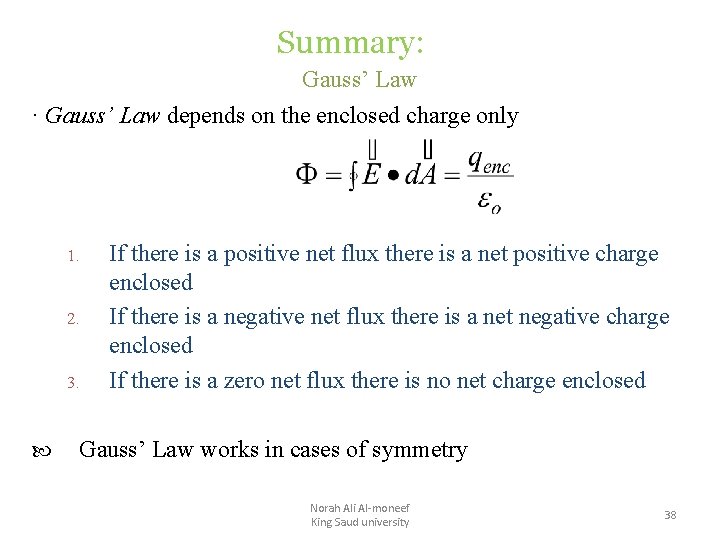 Summary: Gauss’ Law · Gauss’ Law depends on the enclosed charge only 1. 2.