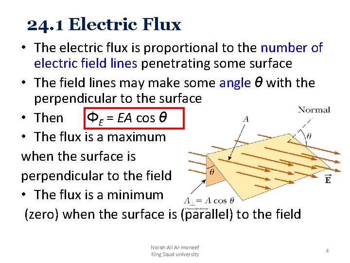 24. 1 Electric Flux • The electric flux is proportional to the number of