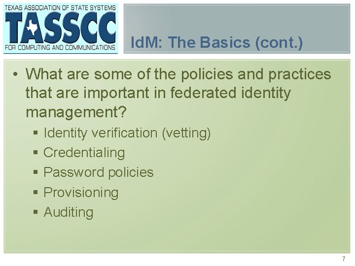 Id. M: The Basics (cont. ) • What are some of the policies and