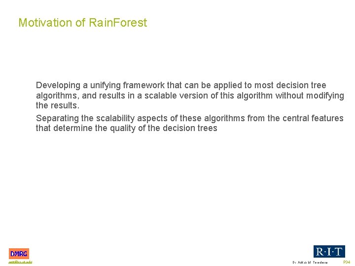 Motivation of Rain. Forest Developing a unifying framework that can be applied to most