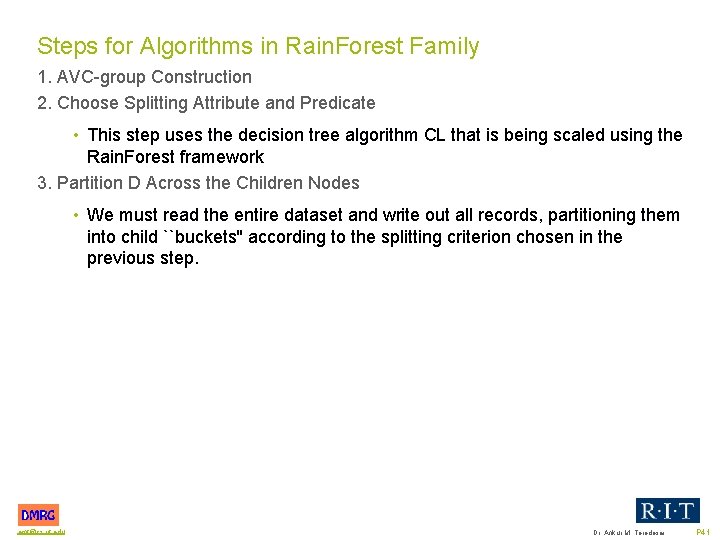 Steps for Algorithms in Rain. Forest Family 1. AVC group Construction 2. Choose Splitting