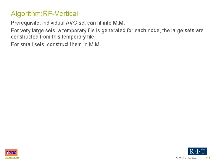 Algorithm: RF Vertical Prerequisite: individual AVC set can fit into M. M. For very