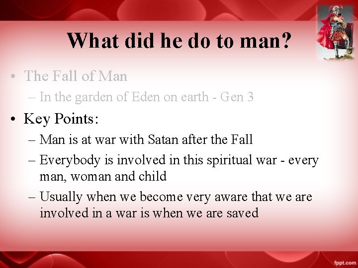 What did he do to man? • The Fall of Man – In the What did he do to man? • The Fall of Man – In the