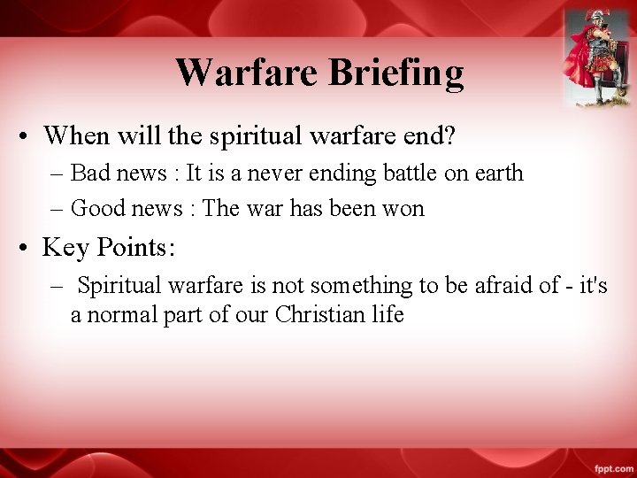 Warfare Briefing • When will the spiritual warfare end? – Bad news : It Warfare Briefing • When will the spiritual warfare end? – Bad news : It