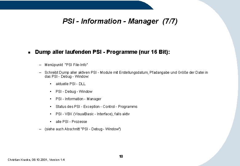 PSI - Information - Manager (7/7) n Dump aller laufenden PSI - Programme (nur PSI - Information - Manager (7/7) n Dump aller laufenden PSI - Programme (nur
