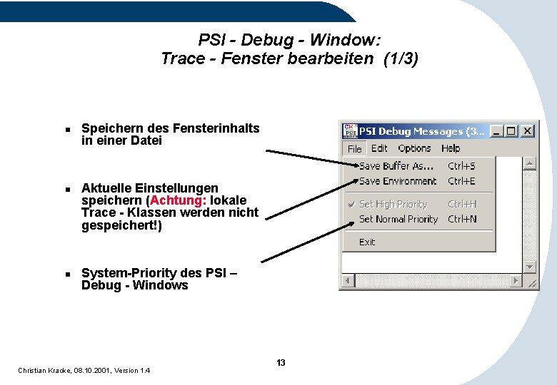 PSI - Debug - Window: Trace - Fenster bearbeiten (1/3) n n n Speichern PSI - Debug - Window: Trace - Fenster bearbeiten (1/3) n n n Speichern