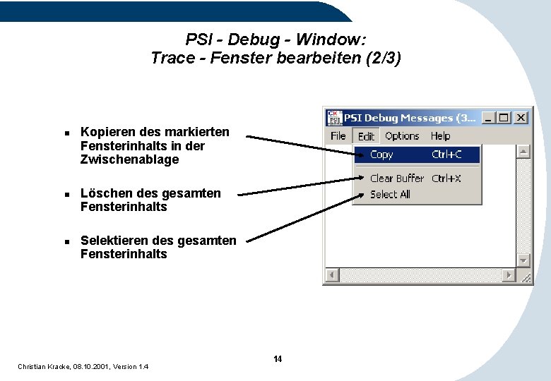 PSI - Debug - Window: Trace - Fenster bearbeiten (2/3) n n n Kopieren PSI - Debug - Window: Trace - Fenster bearbeiten (2/3) n n n Kopieren