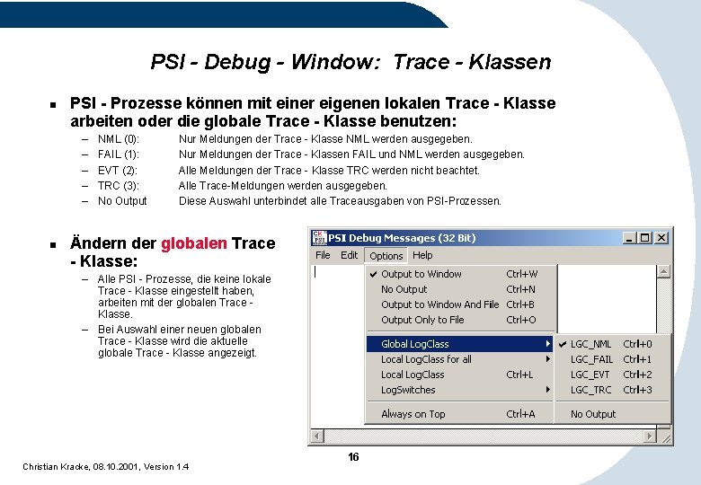 PSI - Debug - Window: Trace - Klassen n PSI - Prozesse können mit PSI - Debug - Window: Trace - Klassen n PSI - Prozesse können mit