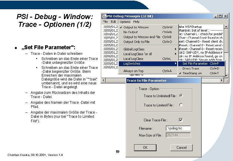 PSI - Debug - Window: Trace - Optionen (1/2) n „Set File Parameter": – PSI - Debug - Window: Trace - Optionen (1/2) n „Set File Parameter": –