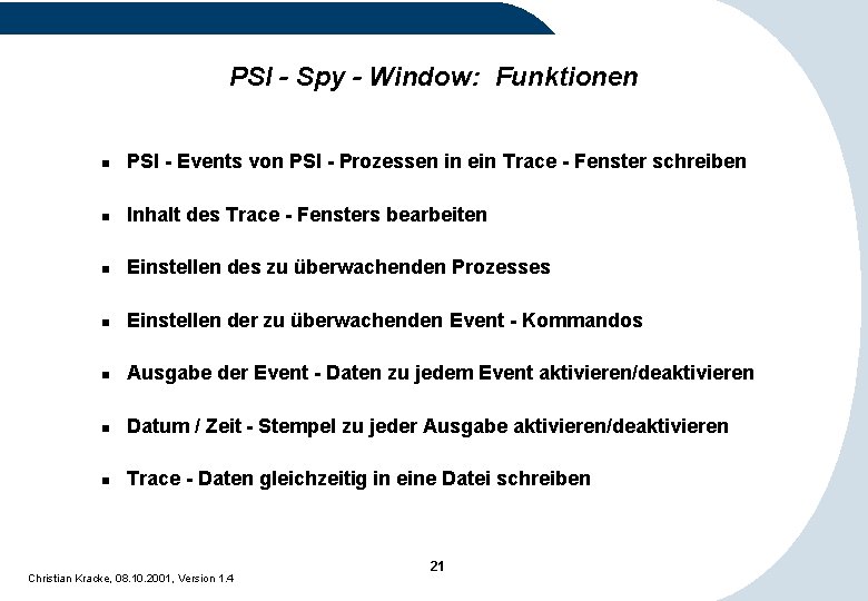 PSI - Spy - Window: Funktionen n PSI - Events von PSI - Prozessen PSI - Spy - Window: Funktionen n PSI - Events von PSI - Prozessen