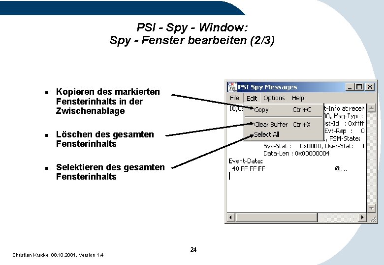 PSI - Spy - Window: Spy - Fenster bearbeiten (2/3) n n n Kopieren PSI - Spy - Window: Spy - Fenster bearbeiten (2/3) n n n Kopieren