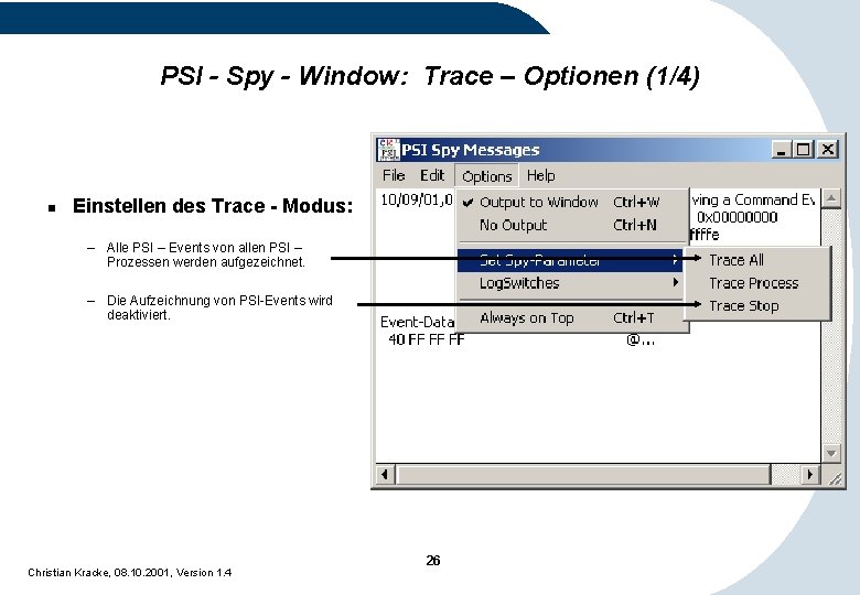 PSI - Spy - Window: Trace – Optionen (1/4) n Einstellen des Trace - PSI - Spy - Window: Trace – Optionen (1/4) n Einstellen des Trace -