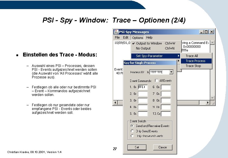 PSI - Spy - Window: Trace – Optionen (2/4) n Einstellen des Trace - PSI - Spy - Window: Trace – Optionen (2/4) n Einstellen des Trace -