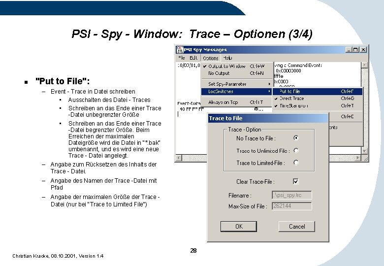 PSI - Spy - Window: Trace – Optionen (3/4) n "Put to File": – PSI - Spy - Window: Trace – Optionen (3/4) n "Put to File": –