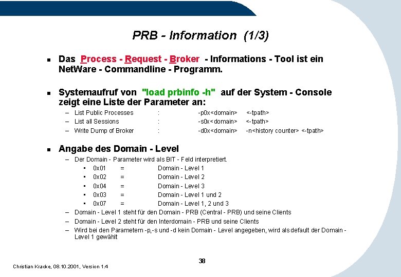 PRB - Information (1/3) n n Das Process - Request - Broker - Informations PRB - Information (1/3) n n Das Process - Request - Broker - Informations