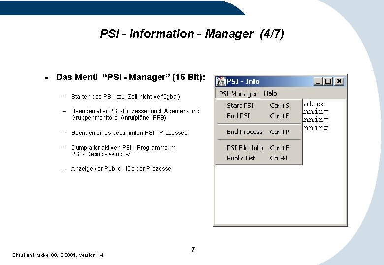 PSI - Information - Manager (4/7) n Das Menü “PSI - Manager” (16 Bit): PSI - Information - Manager (4/7) n Das Menü “PSI - Manager” (16 Bit):