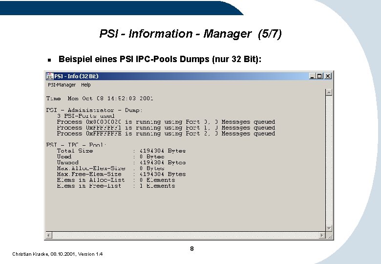 PSI - Information - Manager (5/7) n Beispiel eines PSI IPC-Pools Dumps (nur 32 PSI - Information - Manager (5/7) n Beispiel eines PSI IPC-Pools Dumps (nur 32