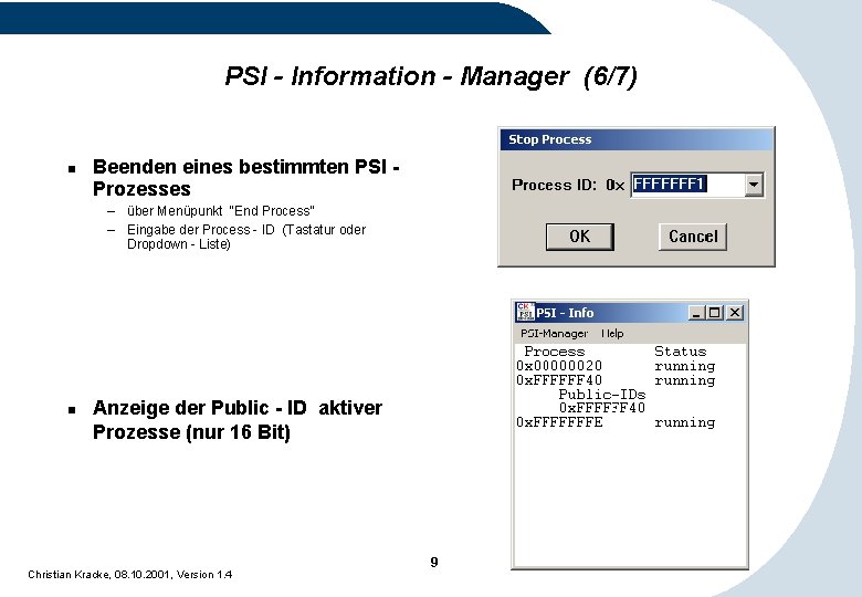 PSI - Information - Manager (6/7) n Beenden eines bestimmten PSI Prozesses – über PSI - Information - Manager (6/7) n Beenden eines bestimmten PSI Prozesses – über