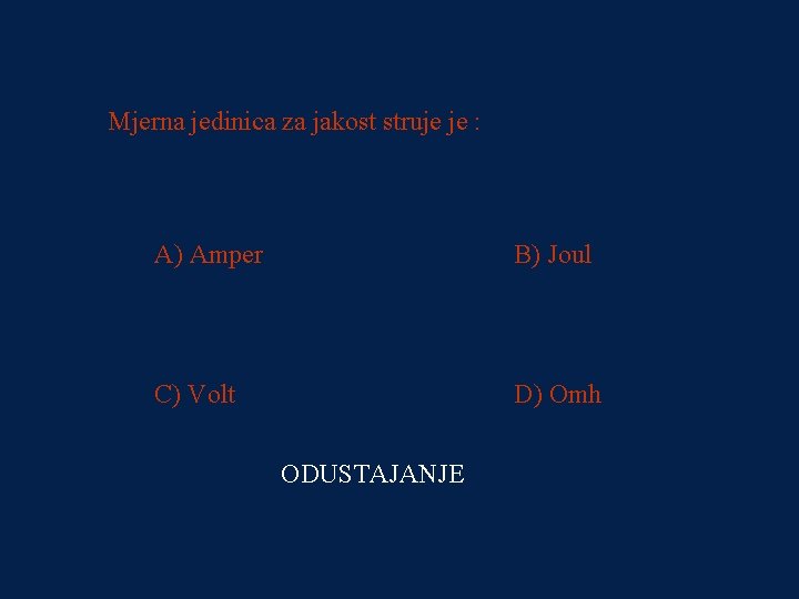 PITANJE 3 Mjerna jedinica za jakost struje je : 200 kn A) Amper B)