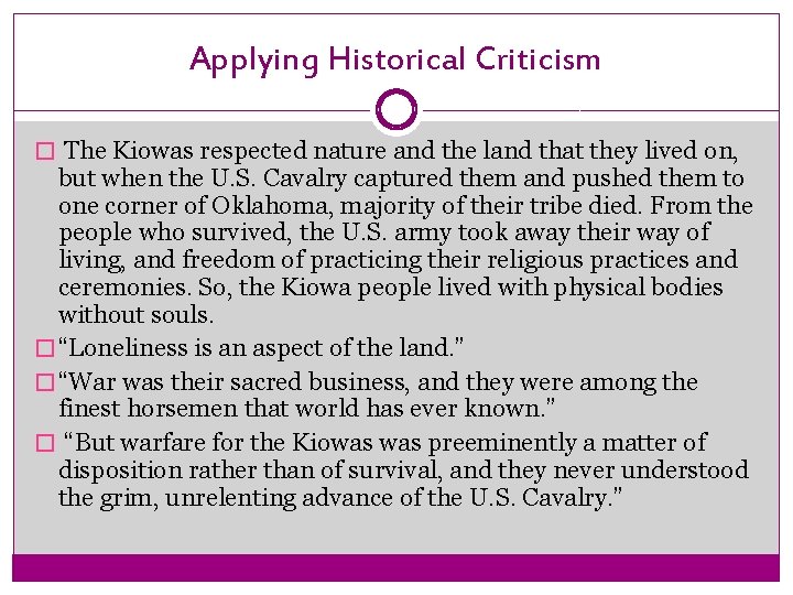 Applying Historical Criticism � The Kiowas respected nature and the land that they lived