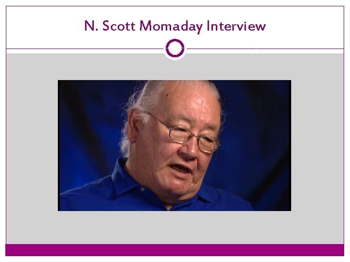 N. Scott Momaday Interview 