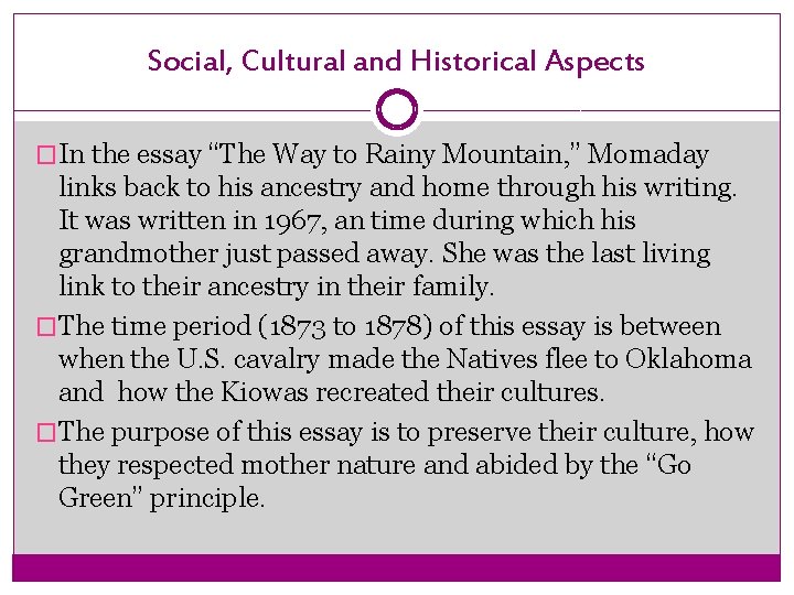 Social, Cultural and Historical Aspects �In the essay “The Way to Rainy Mountain, ”