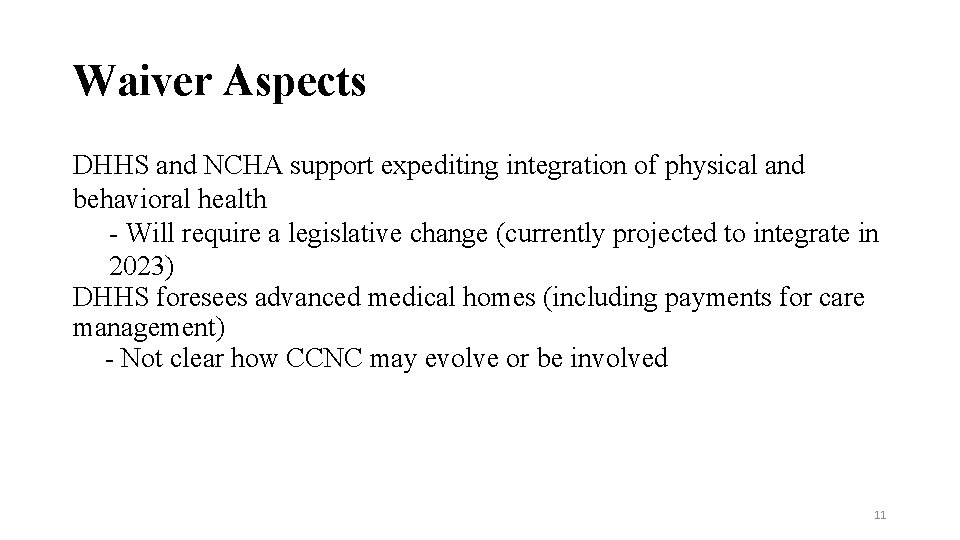 Waiver Aspects DHHS and NCHA support expediting integration of physical and behavioral health -