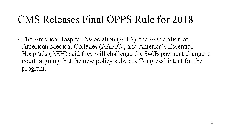 CMS Releases Final OPPS Rule for 2018 • The America Hospital Association (AHA), the