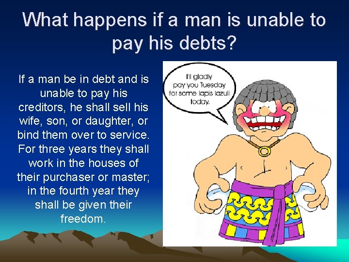 What happens if a man is unable to pay his debts? If a man