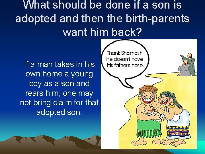 What should be done if a son is adopted and then the birth-parents want