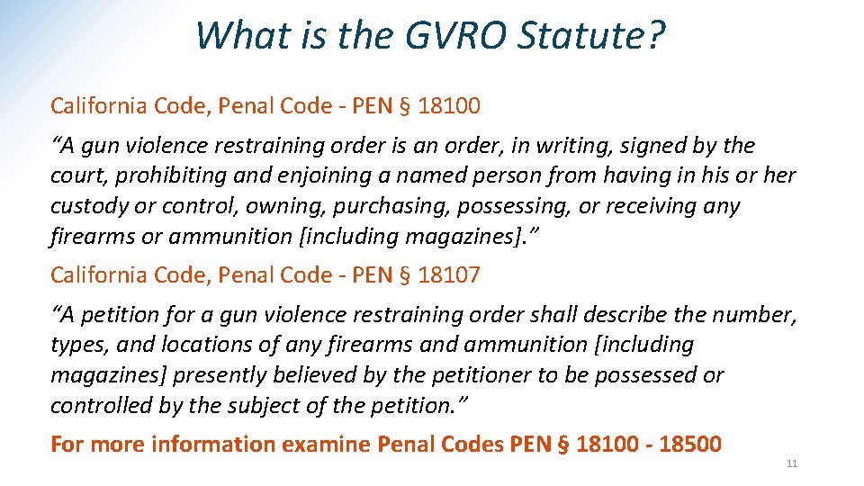 What is the GVRO Statute? California Code, Penal Code - PEN § 18100 “A What is the GVRO Statute? California Code, Penal Code - PEN § 18100 “A