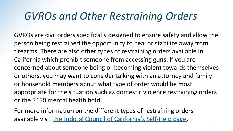 GVROs and Other Restraining Orders GVROs are civil orders specifically designed to ensure safety