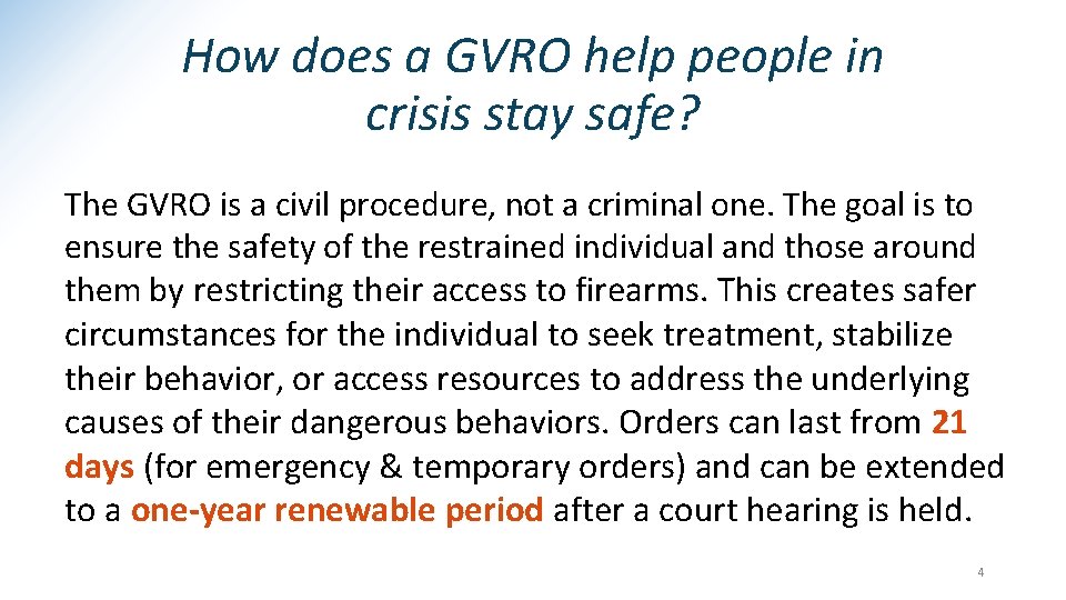 How does a GVRO help people in crisis stay safe? The GVRO is a How does a GVRO help people in crisis stay safe? The GVRO is a