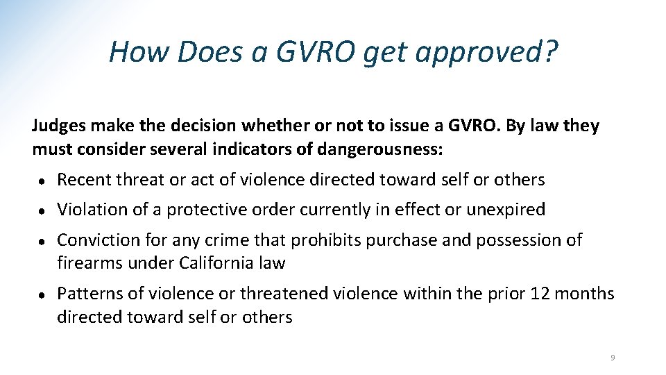 How Does a GVRO get approved? Judges make the decision whether or not to How Does a GVRO get approved? Judges make the decision whether or not to