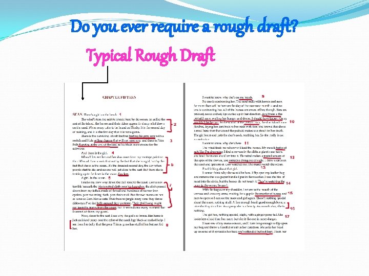 Do you ever require a rough draft? Typical Rough Draft 